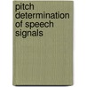 Pitch Determination of Speech Signals door W. Hess