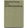 Planausf Hrung Und Konfliktverwaltung by Stefan Meyer