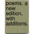 Poems. A new edition, with additions.
