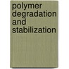 Polymer Degradation and Stabilization door W.L. Hawkins