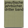 Preußische Jahrbücher, dritter Band by Unknown