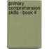 Primary Comprehension Skills - Book 4