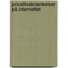 Privatlivskrænkelser på internettet by Inge Therese Bilgrav Jensen