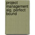 Project Management Aig, Perfect Bound