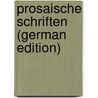 Prosaische Schriften (German Edition) door Friedrich Ernst Langbein August