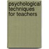 Psychological Techniques For Teachers