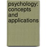 Psychology: Concepts and Applications by Charles Morris