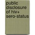 Public Disclosure Of Hiv+ Sero-Status