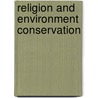 Religion And Environment Conservation door Simon Gisege Omare