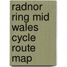 Radnor Ring Mid Wales Cycle Route Map by Sustrans