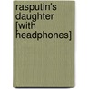 Rasputin's Daughter [With Headphones] by Robert Alexander