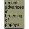 Recent advances in breeding of papaya by Fredah Rimberia