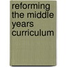 Reforming the Middle Years Curriculum door Richard Scagliarini
