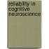 Reliability in Cognitive Neuroscience
