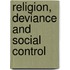 Religion, Deviance and Social Control