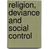 Religion, Deviance and Social Control by William Sims Bainbridge