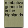Retributive Genocide in the Highlands by Jonas Haertle