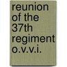 Reunion of the 37th Regiment O.V.V.I. door Ohio Infantry Th Regiment