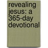 Revealing Jesus: A 365-Day Devotional door Darlene Zschech