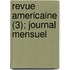 Revue Americaine (3); Journal Mensuel