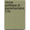 Revue Politique Et Parlementaire (14) door Livres Groupe
