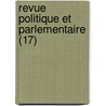Revue Politique Et Parlementaire (17) door Livres Groupe