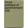 Revue Politique Et Parlementaire (24) door Livres Groupe