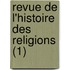 Revue de L'Histoire Des Religions (1)