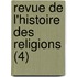 Revue de L'Histoire Des Religions (4)