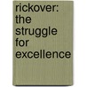 Rickover: The Struggle For Excellence door Francis Duncan