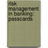 Risk Management in Banking: Passcards