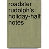 Roadster Rudolph's Holiday-Half Notes door Galison