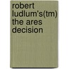Robert Ludlum's(tm) the Ares Decision door Kyle Mills