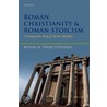 Roman Christianity and Roman Stoicism by Runar Thorsteinsson