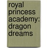 Royal Princess Academy: Dragon Dreams door Laura Rennert
