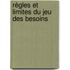 Règles et limites du jeu des besoins door Sègbédji Parfait Aïhounhin