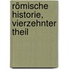 Römische Historie, vierzehnter Theil door Charles Rollin