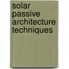 Solar Passive Architecture Techniques door R.K. Aggarwal
