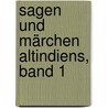 Sagen und Märchen Altindiens, Band 1 door Alois Essigmann