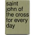 Saint John of the Cross for Every Day