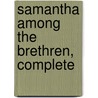 Samantha Among the Brethren, Complete door Marietta Holley