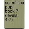Scientifica Pupil Book 7 (Levels 4-7) door Peter Ells
