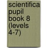 Scientifica Pupil Book 8 (Levels 4-7) door Lawrie Ryan