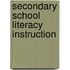 Secondary School Literacy Instruction