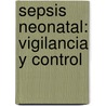 Sepsis neonatal: vigilancia y control door Osmany Franco Argote