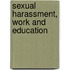 Sexual Harassment, Work and Education