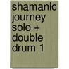 Shamanic Journey Solo + Double Drum 1 door Michael Harner