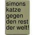 Simons Katze gegen den Rest der Welt!