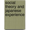 Social Theory And Japanese Experience door Jp Arnason