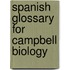 Spanish Glossary for Campbell Biology